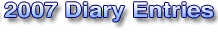 2007 Diary Entries
