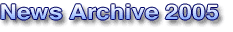 News Archive 2005