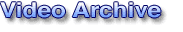Video Archive