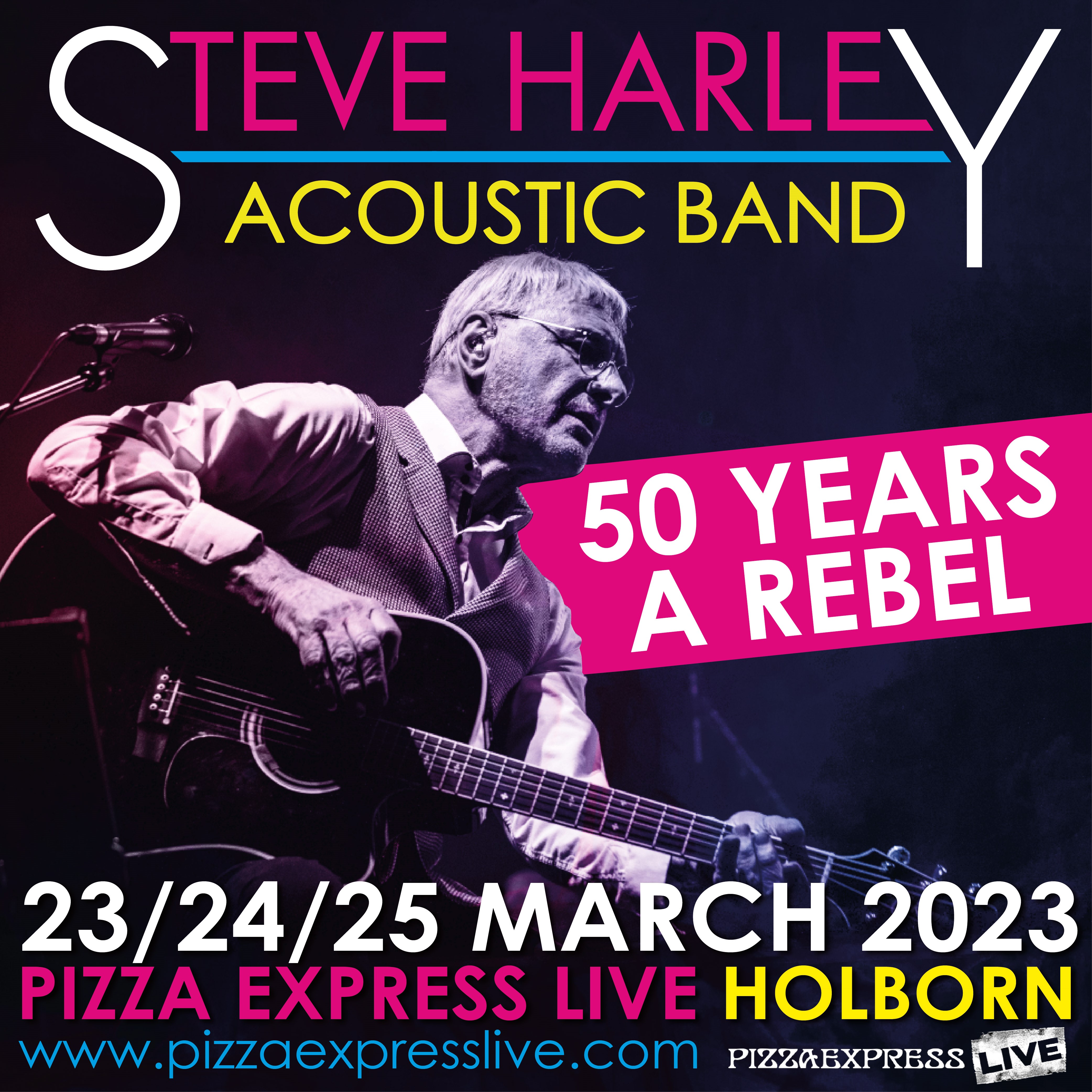 50 Years a Rebel - Pizza Express Live Poster